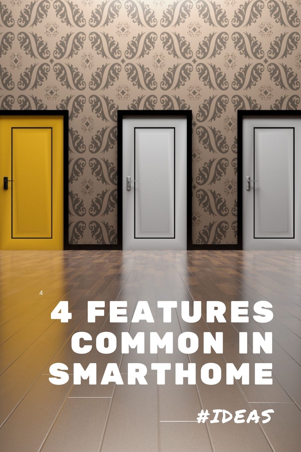 4 features that are common in smart homes